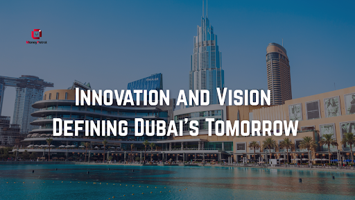 Transforming Dubai’s Urban Scene Through Innovation and Sustainability